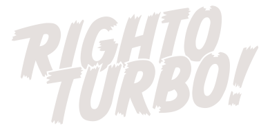 Righto Turbo!